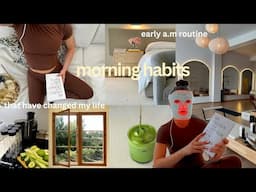 simple morning HABITS that changed my life | my early a.m routine