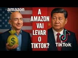 TIKTOK À VENDA? AMAZON ESTÁ DE OLHO NA PLATAFORMA CHINESA