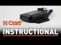 CURT Echo® Under-Dash Brake Controller Instructional Video | 51190