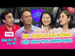 Bạn Muốn Hẹn Hò #1116B | EM XINH Đắk Nông GẶP ANH TRAI BÌNH ĐỊNH - DUYÊN TRỜI ĐỊNH