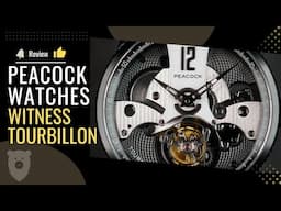 Peacock Watch Witness Tourbillon - Incredible value