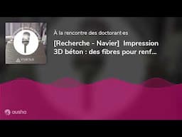 [Recherche - Navier]  Impression 3D béton : des fibres pour renforcer le matériau