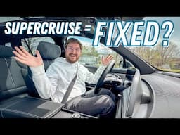 Holy Guacamole! General Motors Just Fixed My Biggest Issue w/ Super Cruise