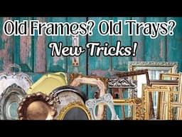 Fresh Ideas! Old Picture Frame & Tray  DIY's Thrift Flips