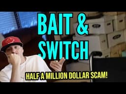 Scammed Out of Half A Million Dollars for Bait and Switch Comic Collection