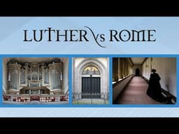 Luther vs  Rome | Documentary
