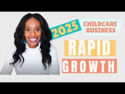 3 Things I Would Do to Scale a Childcare Business for Rapid Growth in 2025
