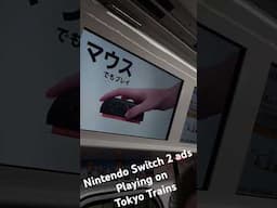 Nintendo Switch 2 ads playing on Tokyo Trains