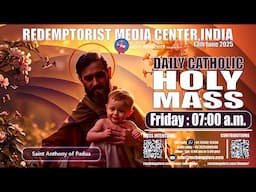 Catholic Holy Mass, - Saint Anthony of Padua - 13th June, 2025 | Friday