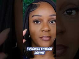 Beginner Friendly Eyebrow Routine Only Using 3 Products