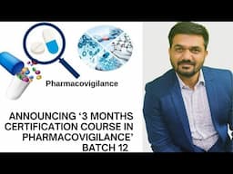 Announcing ‘3 months certification course in Pharmacovigilance’ batch 12