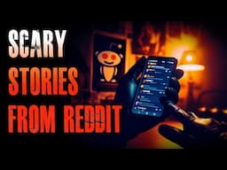8 TRUE Scary Stories From REDDIT | True Scary Stories