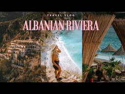 A Road Trip Along Albania’s Riviera: Europe’s Best Kept Secret!!