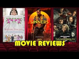 REVIEWS: Thunderbolts (SPOILER FREE), Sinners, The Wedding Banquet