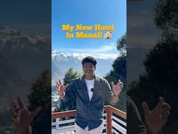My New Hotel in Manali 🏨 | RK Holidays Manali