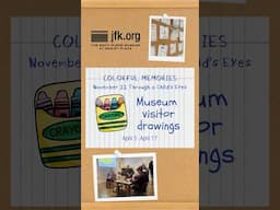 “Colorful Memories,” visitor drawings, Part 2 #art #jfk