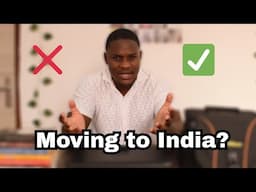 My Honest Advice to Anyone Who Wants to Move to India !