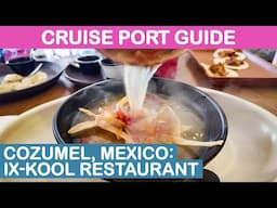 Cozumel, Mexico Cruise Port Guide: Ix Kool Mayan Restaurant