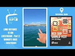 Barcelona World Fest 2025 - Long Distance - Livestream - PART 2  - Women's Race + interviews
