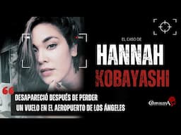 El caso de Hannah Kobayashi | Criminalista Nocturno