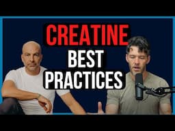 Dr Peter Attia: Creatine Deep Dive & Best Practices