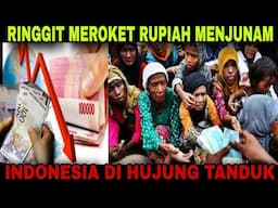 RUPIAH MENJUNAM RINGGIT MEROKET⁉️ RAKYAT TERHIMPIT EKONOMI SULIT