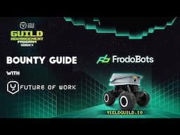 GAP Season 9: Frodobots Bounty Guide with Future of Work