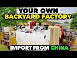 33 EASY MACHINES TO IMPORT FROM CHINA FOR STARTING BACKYARD BUSINESS