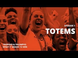 TOTEMS I THE AWAY GAME I TROPHIES & TRIUMPHS: WHAT IT MEANS TO WIN