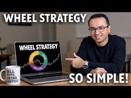 Wheel Strategy Options Explained - The Easiest Way to Understand the Wheel Strategy