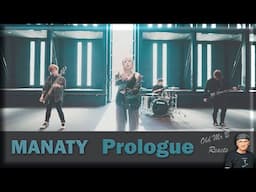 MANATY - Prologue (First Time Reaction)