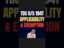 TDS u/s 194T | TDS on Partner Payments | 1st April 2025 | When It Applies & When TDS is Not Needed