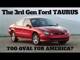 3rd Generation Ford Taurus - Was the Jelly Bean that bad?