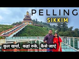 Pelling Tour Guide | Pelling Sikkim Tourist Places | Pelling Tour Budget | Pelling Travel Guide