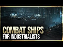 Why Every Industrialist in EVE Online Needs a Combat Ship