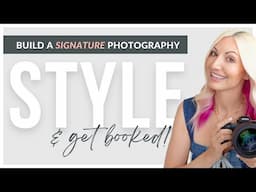 How to Find Your Photography Style (5 Steps to Stand Out & Get Booked)