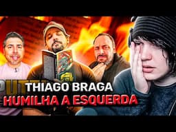 THIAGO BRAGA JANTANDO ESQUERDISTAS (DE NOVO)