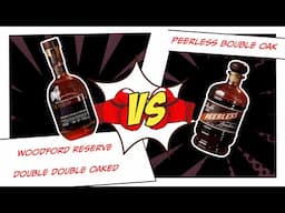 Peerless Double Oak vs Woodford Reserve Double Double Oaked