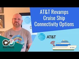 AT&T Revamps Cruise Ship Connectivity Options