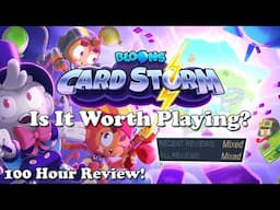 Bloons Card Storm - Still Worth Playing? [100 Hour Review!]
