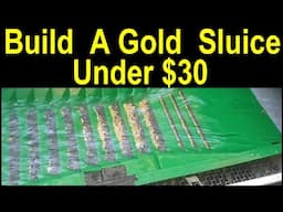 Build Your Own GOLD Sluice Box For Under $30