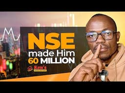 How He Turned 3 Million to 60 Million Investing In Nairobi Stock Exchange