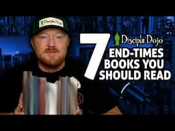 My Top 7 Books on Eschatology (End Times)