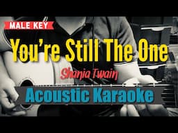 You’re Still The One (Male Key) - Shania Twain (Acoustic Karaoke)