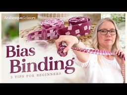 How to Make Bias Binding - 3 Tips Every Beginner Needs To Know