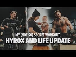 My (not so) Secret Workout, HYROX, and Life Update