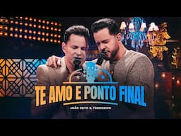 João Neto e Frederico - Te Amo e Ponto Final (DVD Confranejo)
