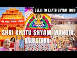 SHRI KHATU SHYAM MANDIR 2025 | Delhi to Khatu Shyam Tour | SHYAM KUND | श्री खाटू श्याम बाबा कथा