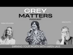 Earning Your Worth: Finding Your Voice with Confidence and Communication, with Karen Laos - GM86