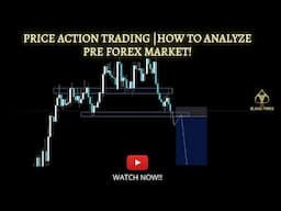 HOW TO ANALYZE FOREX PRE MARKET | PURE PRICE ACTION ANALYSIS | TECHNICAL ANALYSIS FOR BEGINNERS